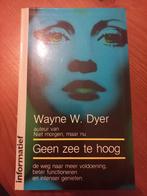 Wayne Dyer, geen zee te hoog, Boeken, Ophalen of Verzenden, Zo goed als nieuw, Wayne W. Dyer