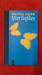 Shifra Horn - vier liefdes (hardcover), Ophalen of Verzenden, Nederland