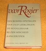 Voor Rogier. Een bundel opstellen van oud-leerlingen, Ophalen of Verzenden, Zo goed als nieuw, Natuurwetenschap