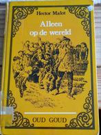 Hector Malot -Alleen op de wereld(Oud Goud), Boeken, Sprookjes en Fabels, Gelezen, Ophalen of Verzenden