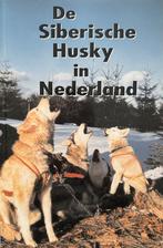 De Siberische Husky in Nederland, Boeken, Ophalen of Verzenden, Nieuw, Honden