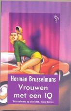Herman Brusselmans == Vrouwen met een IQ, Ophalen of Verzenden, Zo goed als nieuw, Herman Brusselmans, Nederland