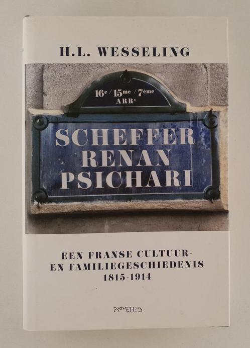 Wesseling, Henk - Scheffer - Renan - Psichari / Een Franse c, Boeken, Geschiedenis | Wereld, Gelezen, Europa, 19e eeuw, Verzenden
