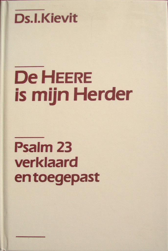 ds. I. Kievit - De HEERE is mijn Herder (Psalm 23), Boeken, Godsdienst en Theologie, Gelezen, Christendom | Katholiek, Christendom | Protestants