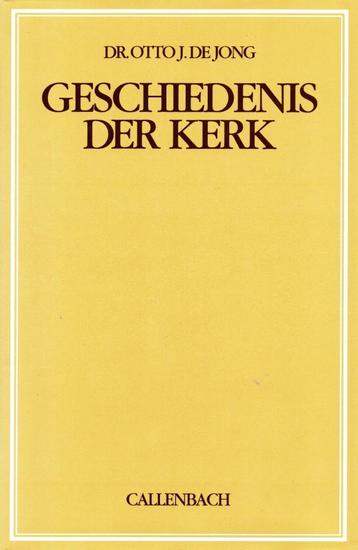 Geschiedenis der Kerk - Dr. Otto J. de Jong / 9789026603112  beschikbaar voor biedingen