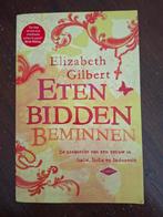 Eten, bidden, beminnen - Elizabeth Gilbert, Ophalen of Verzenden, Gelezen, Elizabeth Gilbert