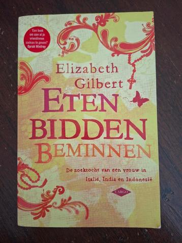 Eten, bidden, beminnen - Elizabeth Gilbert beschikbaar voor biedingen