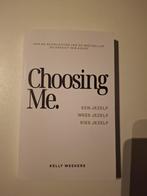 Kelly Weekers - Choosing me, Sociale psychologie, Ophalen of Verzenden, Zo goed als nieuw, Kelly Weekers
