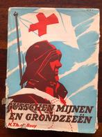 Tussen Mijnen en Grondzeeën.  Van H. TH de Booy uit 1946, Ophalen of Verzenden