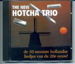 The New Hotcha Trio de 50 mooiste Hollandse liedjes 20e eeuw, Cd's en Dvd's, Cd's | Instrumentaal, Ophalen of Verzenden, Zo goed als nieuw