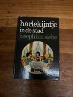 Harlekijntje in de Stad - Josephine Siebe, Boeken, Ophalen of Verzenden, Gelezen, Fictie algemeen