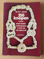 Macramé - 350 Knopen - Hetty Mooi - 1974, Ophalen of Verzenden, Gelezen, Overige onderwerpen