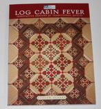 Log Cabin Fever Innovative Designs for Traditional Quilts, Boeken, Ophalen of Verzenden, Gelezen, Borduren en Naaien