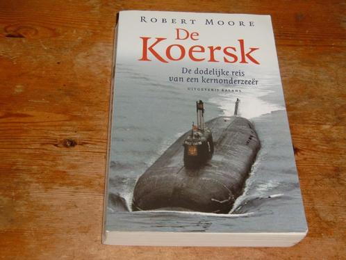 De Koersk (Ramp Russische onderzeeboot, onderzoek, berging), Verzamelen, Scheepvaart, Zo goed als nieuw, Boek of Tijdschrift, Motorboot