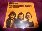 Fresh Air - Fine fine Woman / Sheriff / Est Virginia, Cd's en Dvd's, Vinyl Singles, Gebruikt, 7 inch, Single, Ophalen of Verzenden