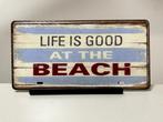 Life is good  metalen tekstbord (Old Look), Huis en Inrichting, Nieuw, Ophalen of Verzenden, Pand50, Info@pand50.nl