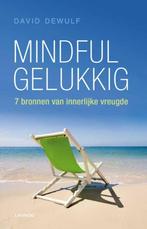 Mindful gelukkig David Dewulf 9020990349, Ophalen of Verzenden, Zo goed als nieuw, Sociale psychologie, David Dewulf