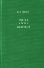 Inkeer afkeer wederkeer Ds H. van Gilst Geen ISBN, Ophalen of Verzenden, Zo goed als nieuw, Ds H. van Gilst, Christendom | Protestants