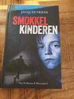 Jacques Vriens - Smokkelkinderen, Boeken, Ophalen of Verzenden, Zo goed als nieuw, Jacques Vriens