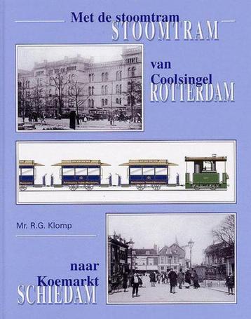 Boek : Met de stoomtram van Coolsingel naar Koemarkt beschikbaar voor biedingen