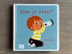Kom je eten? - Voelboekje voor dreumesen, Boeken, Kinderboeken | Baby's en Peuters, Ophalen of Verzenden, Gelezen, Uitklap-, Voel- of Ontdekboek