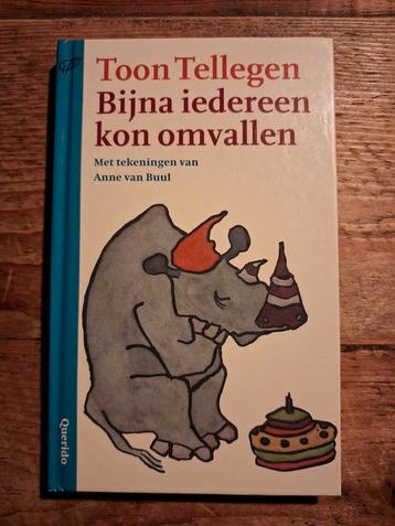 Toon Tellegen - Bijna iedereen kon omvallen beschikbaar voor biedingen