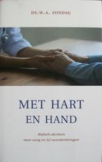 ds. W.A. Zondag - Met hart en hand, Ophalen of Verzenden, Zo goed als nieuw, Christendom | Protestants