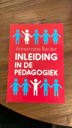 Annemarie Becker - Inleiding in de pedagogiek, Boeken, Annemarie Becker, Sociale wetenschap, Ophalen of Verzenden, Zo goed als nieuw