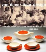 Van decor naar design - Kunstenaars in Goudse Aardewerkind., Ophalen, Nieuw