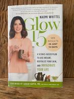 ***GLOW 15*** boek gezondheid, Boeken, Dieet en Voeding, Naomi Whittel, Ophalen of Verzenden, Zo goed als nieuw