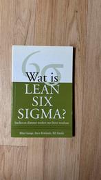 Mike George - Wat is Lean Six Sigma?, Boeken, Mike George; Dave Rowlands; Bill Kastle, Ophalen of Verzenden, Zo goed als nieuw