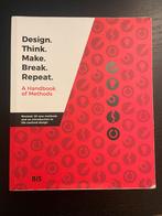 Design Think Make Break Repeat - Handboek Methoden, Boeken, Ophalen of Verzenden, Zo goed als nieuw, Techniek