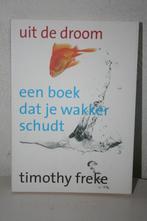 Timothy Freke - Uit de droom, Boeken, Nieuw, Instructieboek, Ophalen of Verzenden, Timothy Freke