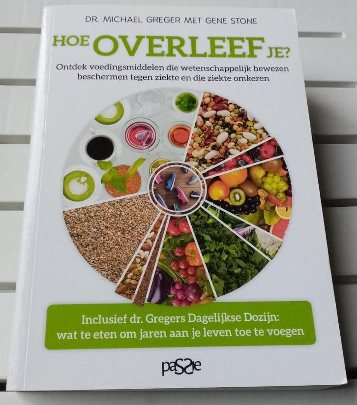 HOE OVERLEEF JE?Voedingsmiddelen die beschermen tegen ziekte, Boeken, Gezondheid, Dieet en Voeding, Gelezen, Dieet en Voeding
