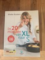 Mieke Kosters - In 20 minuten van XL naar S, Boeken, Kookboeken, Mieke Kosters, Ophalen of Verzenden, Zo goed als nieuw