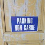 Bord met tekst ' Parking non garde ' Frankrijk 33 x 20 cm, Ophalen of Verzenden, Zo goed als nieuw