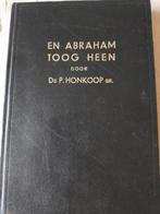 En Abraham toog heen. Ds P Honkoop sr, Christendom | Protestants, Ophalen of Verzenden, Zo goed als nieuw, Ds P Honkoop sr