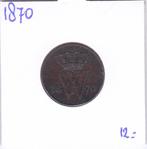 1 cent 1870 Willem 3 voor 9 euro***, Ophalen of Verzenden, Koning Willem III, 1 cent, Losse munt