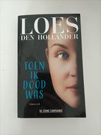 Loes den Hollander - Toen ik dood was, Loes den Hollander, Verzenden, Zo goed als nieuw, Nederland