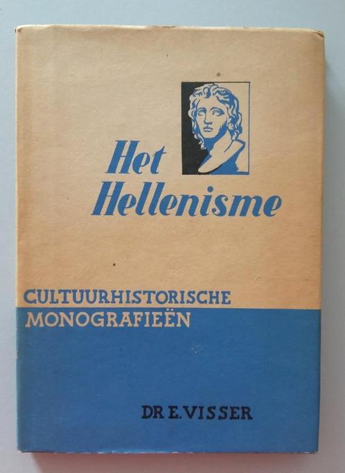 Het Hellenisme - Elizabeth Visser (met stofomslag), Boeken, Geschiedenis | Wereld, Gelezen, Europa, 14e eeuw of eerder, Ophalen of Verzenden