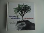 Anne-Marie Rakhorst - Duurzaam ontwikkelen – een wereldkans, Ophalen of Verzenden, Zo goed als nieuw, Anne-Marie Rakhorst