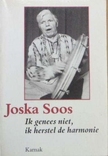 Ik genees niet, ik herstel de harmonie, Joska Soos   beschikbaar voor biedingen
