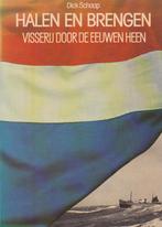 Dick Schaap - Halen en brengen  Visserij door de eeuwen heen, Ophalen of Verzenden, Zo goed als nieuw, Boek of Tijdschrift