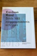 Cordaan Rond Sinds 1683 zorggeschiedenis schrijven, Tineke vanden Klinkenberg, Ophalen of Verzenden, Zo goed als nieuw, Overige onderwerpen