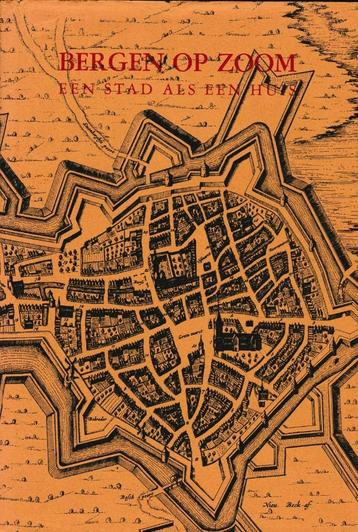 KORNEEL SLOOTMANS - BERGEN OP ZOOM - EEN STAD ALS EEN HUIS beschikbaar voor biedingen