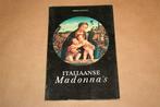 Italiaanse Madonna's, Ophalen of Verzenden, Gelezen
