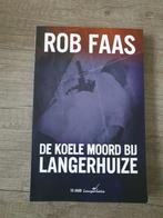 De Koele Moord bij Langerhuize - Rob Faas, Ophalen of Verzenden, Gelezen, Rob Faas