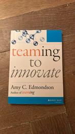 Teaming to Innovate, Ophalen of Verzenden, Zo goed als nieuw, Amy C. Edmondson, Overige wetenschappen