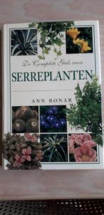 Serreplanten Ann Bonar Zeer uitgebreide rijk geïllustreerd, Gelezen, Ophalen of Verzenden