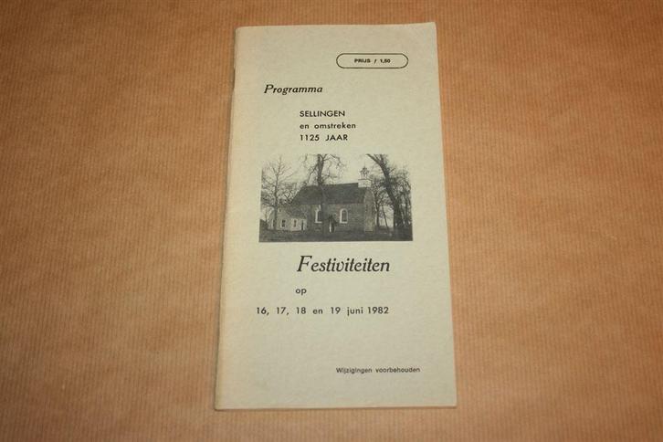Programma Sellingen e.o 1125 jaar - Festviteiten 1982, Boeken, Geschiedenis | Stad en Regio, Gelezen, Ophalen of Verzenden